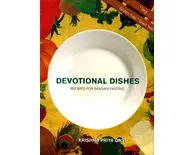 Devotional Ekadasi Dishes -- Recipes for Fasting