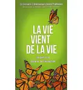 La Vie Vient De La Vie