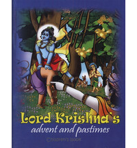 Lord Krishna's Advent and Pastimes