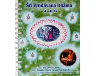 Sri Vrindavana Dhama As It Is