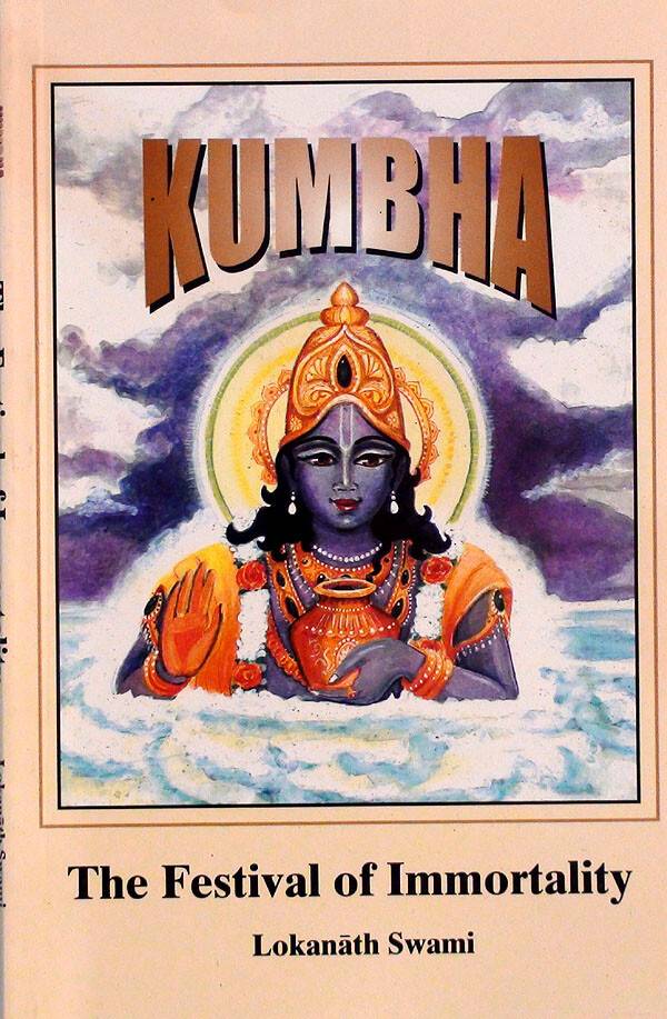 Kumbha Mela -- The Festival of Immortality